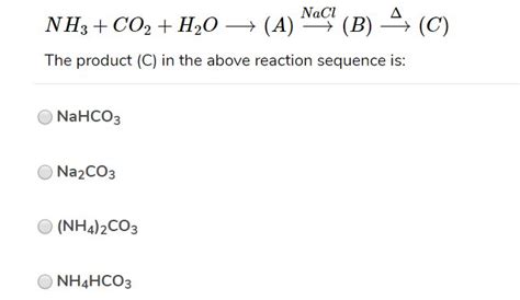 CO2 + NH3 + H2O→ X X + NaCl→ Y + NH4Cl 'Y' in the above reaction is: