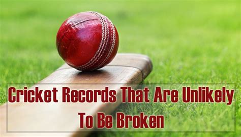 15 Unbreakable Cricket Records That Will Amaze You