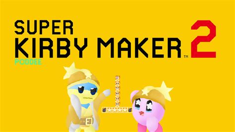 Super Kirby Maker 2 by PodXDee on DeviantArt