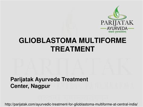 PPT - Glioblastoma Multiforme Treatment | Parijatak PowerPoint ...