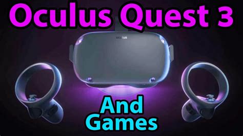 Oculus Quest 3 and New Games VR News - YouTube