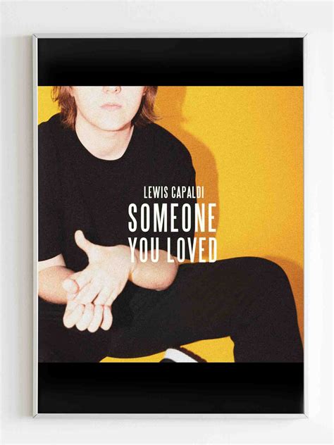 Lewis Capaldi Someone You Loved Cover Poster - Poster Art Design