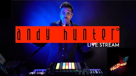 ANDY HUNTER° - HALLOWED LIVE STREAM - YouTube