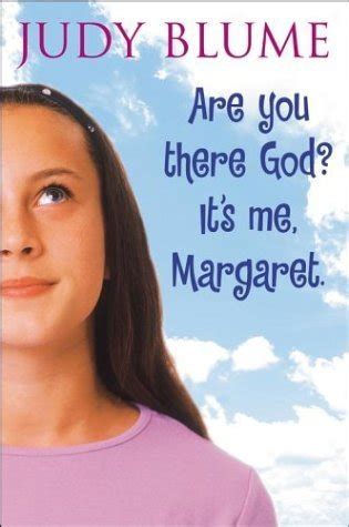 Are You There God? It’s Me, Margaret by Judy Blume | Goodreads