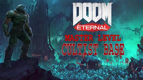 DOOM Eternal | Master Levels Cultist Base - YouTube