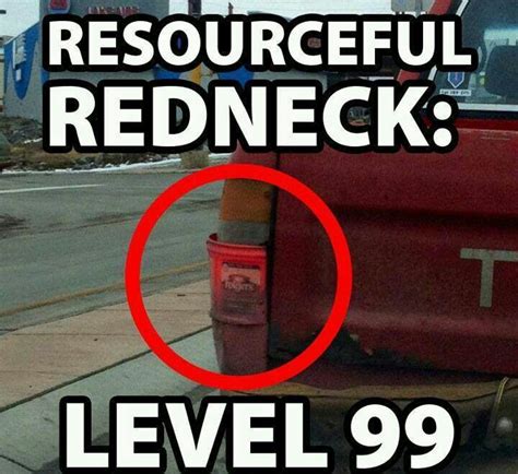 Recycle level: redneck | Redneck humor, Redneck quotes, Funny quotes