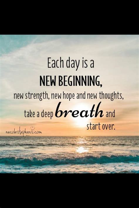 Each day is a New Beginning | Start the day quotes, New beginning quotes, New day quotes