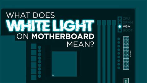 What Does The White Light (LED) on My Motherboard Mean? [Updated]