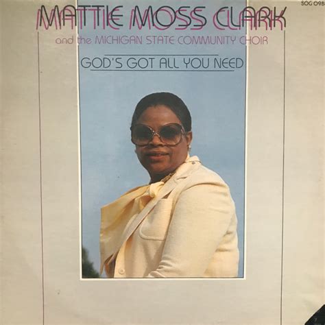 Mattie Moss Clark, The Michigan State Community Choir - God's Got All You Need (1980, Vinyl ...