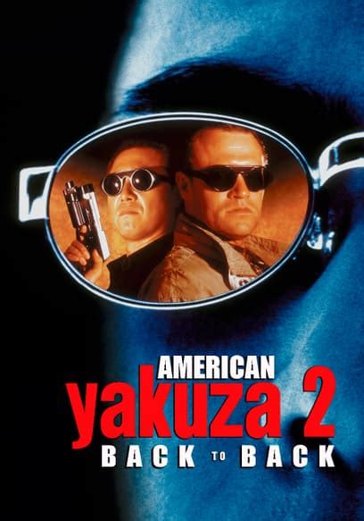 Watch American Yakuza 2: Back to Back (1996) - Free Movies | Tubi