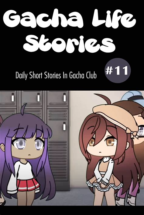 Gacha Life Stories Vol.11: Daily Short Stories In Gacha Club by Shannon Valle | Goodreads