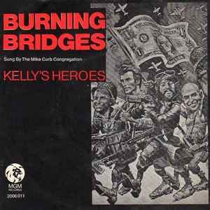 The Mike Curb Congregation* - Burning Bridges / Kelly's Heroes (1970 ...