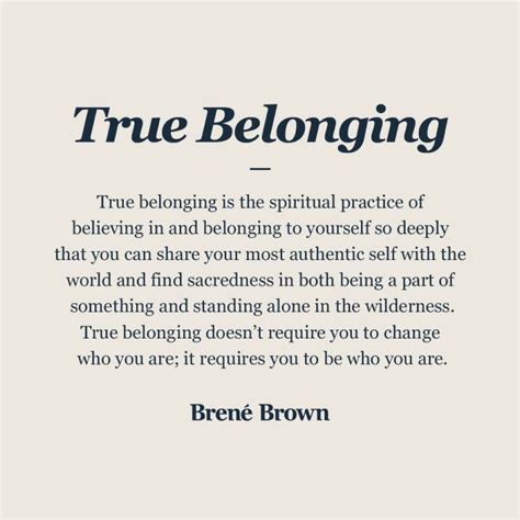 True Belonging - Definition | Brené Brown Wisdom Quotes, Words Quotes, Wise Words, Quotes To ...