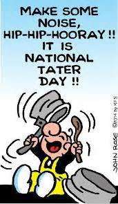 Awakenings: Tater, Tater, Tater...Day!