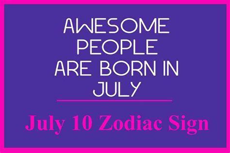 July 10 Zodiac Sign, July 10th Zodiac, Personality, Love, Compatibility ...