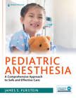 Pediatric Anesthesia: A Comprehensive Approach to Safe and Effective Care - GOOD 9780826138743 ...