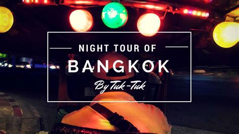 Night Tour of Bangkok by Tuk-Tuk - Nerd Nomads