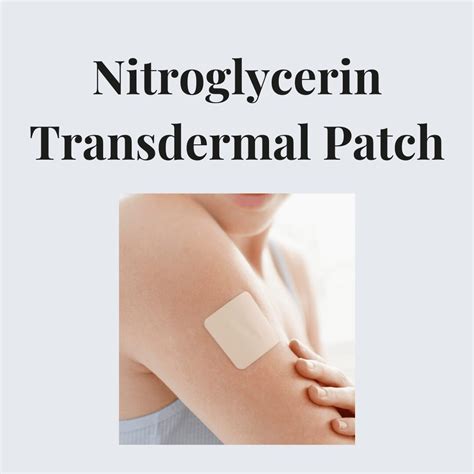 Nitroglycerin Transdermal Patch : Overview, Uses, Side Effects, Precautions - illness.com