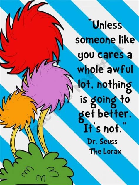 Lorax Quotes Classrooms. QuotesGram