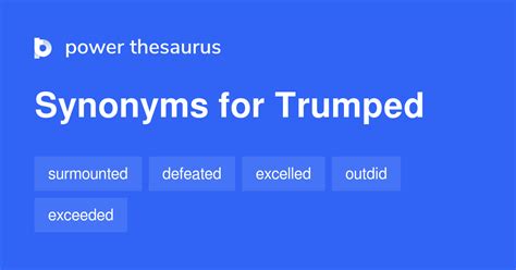 Trumped synonyms - 110 Words and Phrases for Trumped