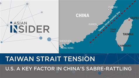 Taiwan Strait Tension: US a key factor in China's sabre-rattling ...