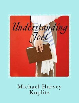 Understanding Joel: A Commentary on the Book of Joel using Ancient ...