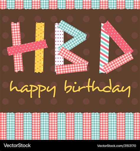 Masking tape HBD card Royalty Free Vector Image