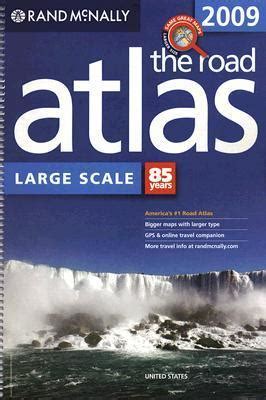 2009 The Road Atlas Large Scale: United States by Rand McNally & Company | Goodreads