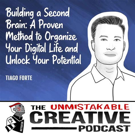 Tiago Forte | Building a Second Brain: A Proven Method to Organize Your ...