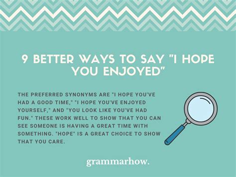 9 Better Ways to Say "I Hope You Enjoyed"