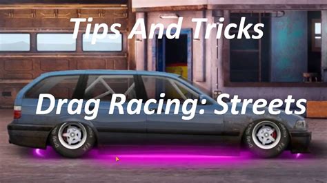 Drag Racing:Streets Tips And Tricks - YouTube