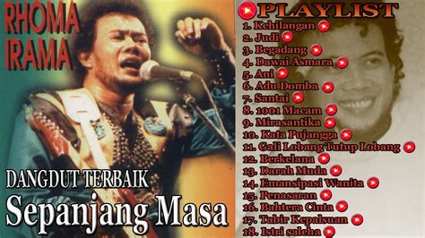 Rhoma Irama | Pilihan Dangdut Terbaik | Playlist | Best Audio !!! - YouTube