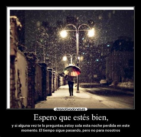 Espero que estés bien, | Desmotivaciones