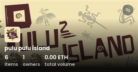 pulu pulu island - Collection | OpenSea