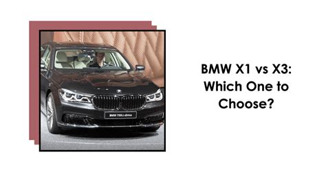 BMW X1 Vs X3: Which Compact Luxury SUV Is Right For You?