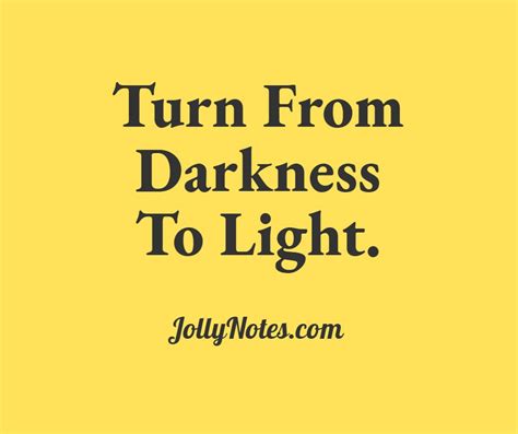 15 Bible Verses about Darkness To Light, Darkness Into Light, Darkness Coming To Light: Turn ...