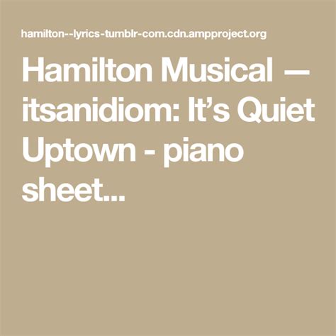 Hamilton Musical — itsanidiom: It’s Quiet Uptown - piano sheet... Hamilton Lyrics, Hamilton ...