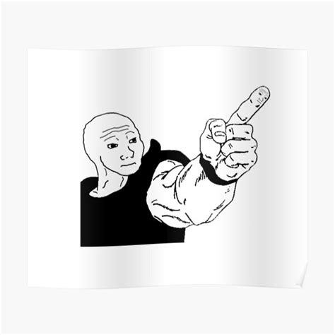 "Pointing Wojak" Poster for Sale by Verbital | Redbubble