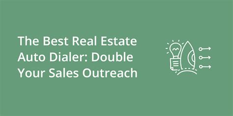 The Best Real Estate Auto Dialer: Double Your Sales Outreach