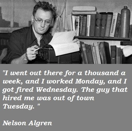 Nelson Algren's quotes, famous and not much - Sualci Quotes 2019