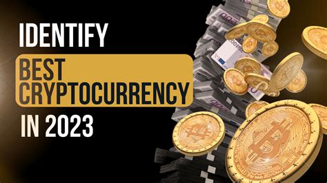 Best Cryptocurrency in 2023 - How to identify ? - Finotox