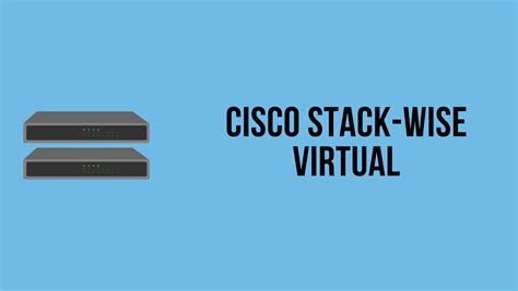 Cisco 9500 StackWise Virtual Configuration