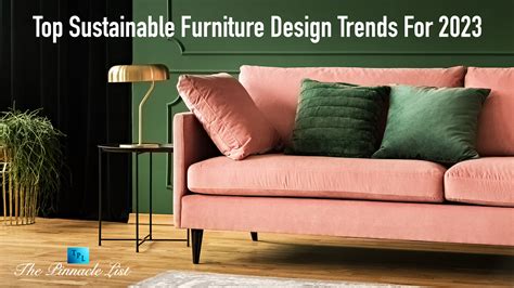 Top Sustainable Furniture Design Trends For 2023 – The Pinnacle List