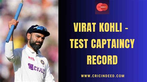 Virat Kohli - Test Captaincy Record - CricIndeed