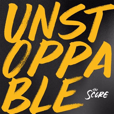 The Score – Unstoppable Lyrics | Genius Lyrics