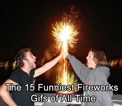 The 15 Funniest Fireworks GIFs Of All Time (GALLERY)