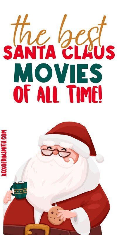 Best Santa Claus Christmas Movies of All Time — xoxoerinsmith.com