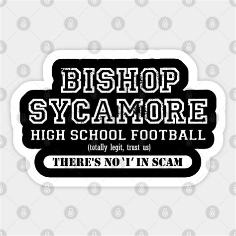 BISHOP SYCAMORE FOOTBALL - Bishop Sycamore - Sticker | TeePublic