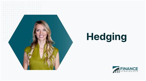 Hedging | Definition, Types, Strategies, Benefits, & Risks