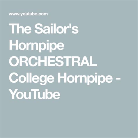 The Sailor's Hornpipe ORCHESTRAL College Hornpipe - YouTube | Sailor, Dance movement, Youtube